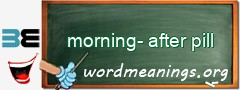 WordMeaning blackboard for morning-after pill